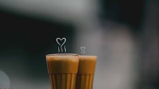 Chai is love🔥 ||tea lover status || Good morning status || chai lovers status || First crush #shorts