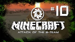 Minecraft: Attack Of The B-Team - Ep.10