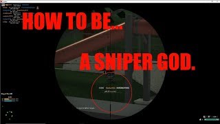 HOW TO GET AT SNIPING IN ROBLOX!!!!