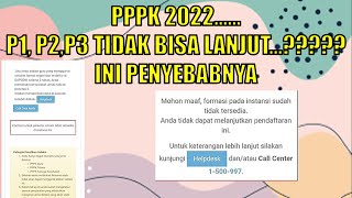 PPPK 2022……P1, P2,P3 TIDAK BISA LANJUT…????? INI PENYEBABNYA