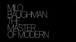 Milo Baughman  - The Master of Modern