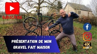 Présentation de mon GRAVEL fabriqué à partir d'un vieux cadre VTT !