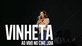 Clarice Falcão - Vinheta (Ao Vivo no Cine Joia)