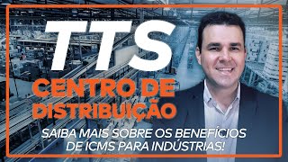 #reduçãoicms TTS/Centro de Distribuição-Benefício de ICMS para indústrias