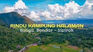 Rindu Kampung Halaman Bunga Bondar, Sipirok, Tapanuli Selatan -RD Explorer