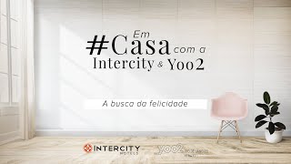 A busca da felicidade com Fernando Torquatto - #LivesDoBem - Intercity e Yoo2Rio