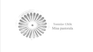 Tomislav Uhlik: Misa pastorala