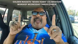 Golden Nuggets LIVE #1900 - 7th Years - Worship  Wed. Cardio Praise - Technology & Your Faith Walk