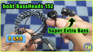 Boat BassHeads 152 Unboxing and Review | Best Earphone under Rs 500 | boat earphones