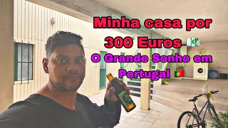 Aluguei uma casa por 300 Euros / Viver em Portugal 🇵🇹