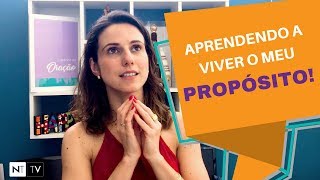 Propósito de Vida: Aprendendo a viver meu propósito