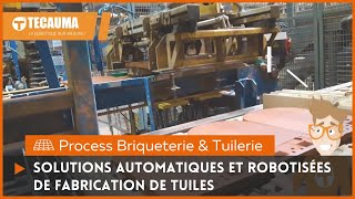 Solutions automatiques et robotisées de fabrication de tuiles