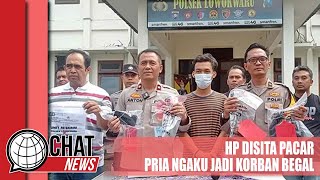 Ponsel Disita Pacar, Pria di Malang Ngaku Jadi Korban Begal - Chatnews 01 Februari 2024