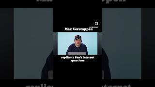 Max Verstappen replies to Internet questions