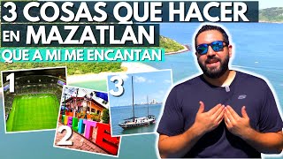 ¿Qué hacer en Mazatlán? Mis 3 cosas favoritas para hacer en Mazatlán de vacaciones