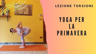 YOGA PER LA PRIMAVERA - Lezione torsioni