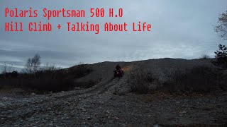 Testing my Polaris Sportsman 500 H.O in the Sand Pits, Hill Climb + Chatting