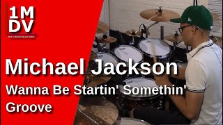 1MDV - The 1-Minute Drum Video #144 : Michael Jackson / Wanna Be Startin' Somethin' Groove