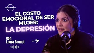 Gravitando #29 - El costo emocional de ser mujer: la depresión con Laura Banuet