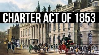 Charter Act of 1853 | Historical Background of India's Constitutional Framework | EduMandala