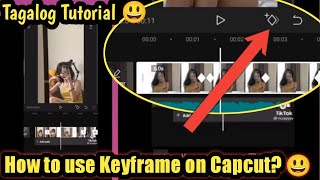 How to used Keyframe on Capcut // Paano Gamitin ang Keyframe sa Capcut Tagalog Tutorial