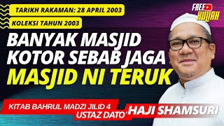 Masjid Kena Bersih Dan Wangi - Ustaz Shamsuri Haji Ahmad