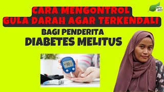 CARA MENGONTROL GULA DARAH AGAR TERKENDALI BAGI PENDERITA DIABETES MELITUS - FADHILA OFFICIAL