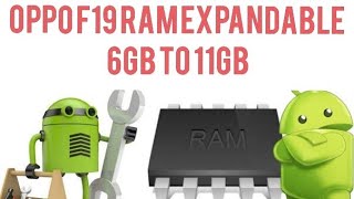 oppo f19 RAM expandable upto 11 gb