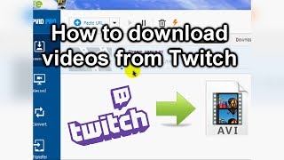 How to download videos from Twitch