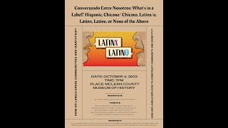 Conversando Entre Nosotros: What’s in a Label? Hispanic, Chicano/ Chicana, Latina/o, Latinx, Latine