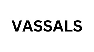 How to pronounce vassals | What is meaning of vassals, listen pronunciation