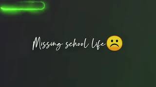 school life memories WhatsApp status