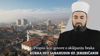 kurra hfz Sabahudin -ef. Jerebičanin -Propisi koji govore o sklapanju i razvodu braka