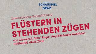 SCHAUSPIELHAUS GRAZ Magazin #2: FLÜSTERN IN STEHENDEN ZÜGEN von Clemens J. Setz