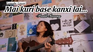 Mai Kuri Base Kanchi Lai (Female Version ) Pratik Gurung ||gyanu pun Eve ||