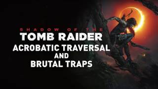 Shadow of the Tomb Raider   Acrobatic Traversal and Brutal Puzzles   PS4