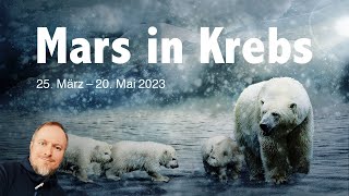 Mars in Krebs – 25. März bis 20. Mai 2023