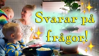 Svarar på era frågor!