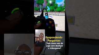 Tem como sair do jogo sem desligar o videogame?