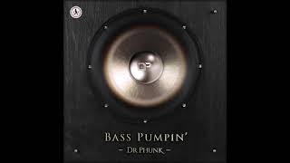 Dr Phunk: Bass Pumpin'