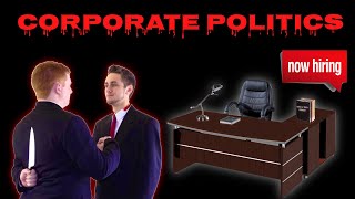 6 Tips To Help You Win the Corporate Politics Game [ The Truth About Corporate Politics ]