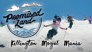 Promised Land 4.6: Killington Mogul Mania