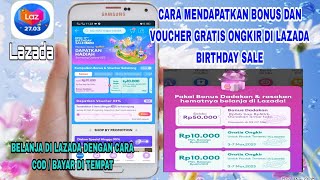 Cara Mendapatkan Bonus Dan Voucher Gratis Ongkir Di Lazada Birthday Sale