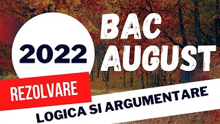 Bac Logica 2022   Rezolvarea subiectului de examen, august 2022