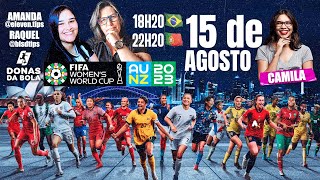 🏆⚽️ DONAS DA BOLA | ESPECIAL COPA DO MUNDO FEMININA 🏆⚽️ | Convidada: Camila