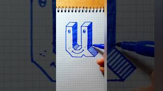 Dibujo letra U en 3D. #drawing #videoshorts #art #dibujo #letras #3d #abecedario #shorts #geometry