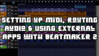 Setting Up Midi, Using External Apps and Routing Audio in BM2