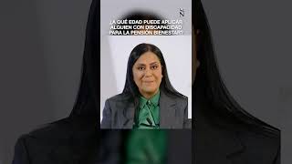 ¿A partir de qué edad puedo tener la pensión bienestar por discapacidad?