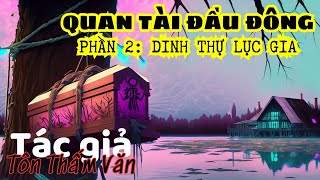 QUAN TÀI ĐẦU ĐÔNG [PHẦN 2]