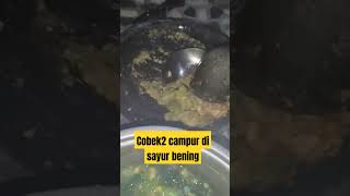 🔴Cobek2 campur di sayur bening🔴 #youtubeshorts #shorts